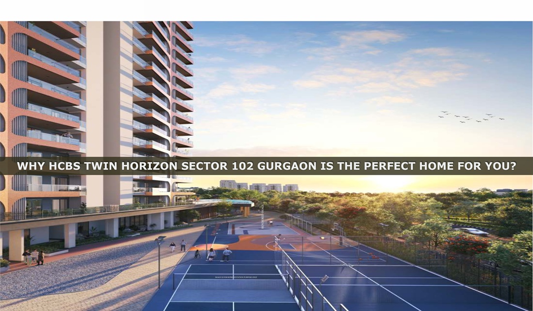 Why Hcbs Twin Horizon Gurgaon Is Perfect For Working Professionals